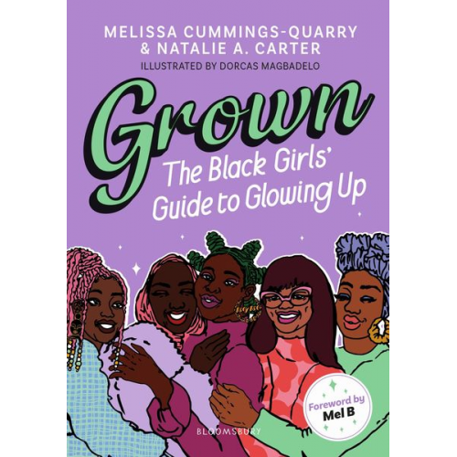 Melissa Cummings-Quarry Natalie A. Carter - Grown: The Black Girls' Guide to Glowing Up