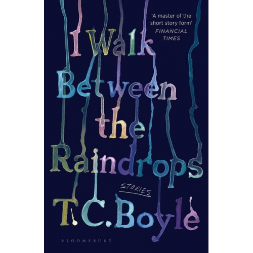 T. C. Boyle - I Walk Between the Raindrops