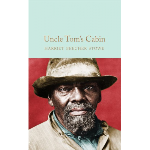 Harriet Beecher Stowe - Uncle Tom's Cabin