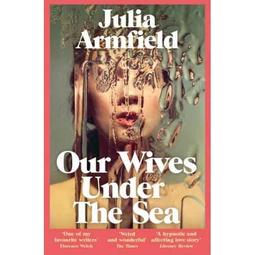 Julia Armfield - Our Wives Under The Sea