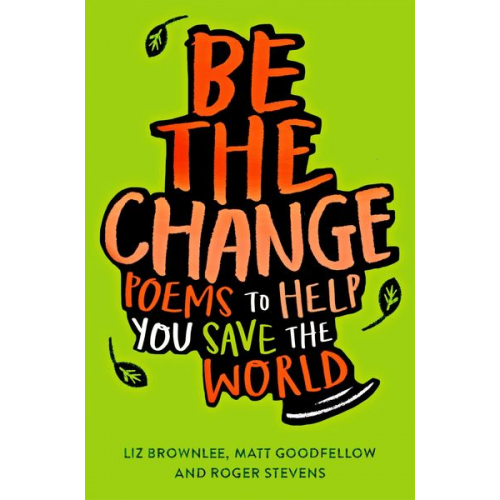 Matt Goodfellow Roger Stevens - Be The Change