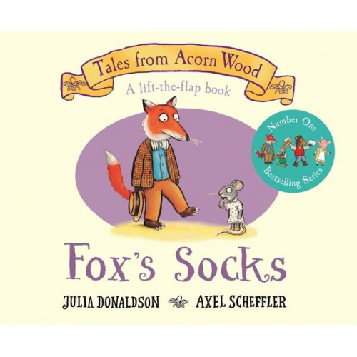 Julia Donaldson Axel Scheffler - Tales from Acorn Wood: Fox's Socks