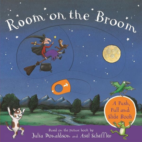 Julia Donaldson - Room on the Broom: A Push, Pull and Slide Book