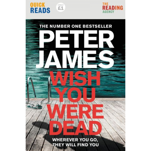 Peter James - Wish You Were Dead: Quick Reads