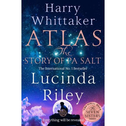 Lucinda Riley Harry Whittaker - Atlas: The Story of Pa Salt