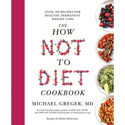 Michael Greger - The How Not to Diet Cookbook