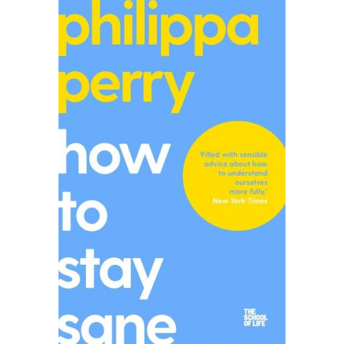 Philippa Perry Campus London LTD - How to Stay Sane