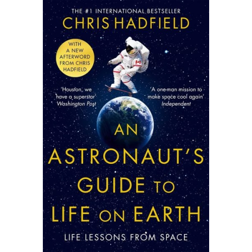 Chris Hadfield - An Astronaut's Guide to Life on Earth