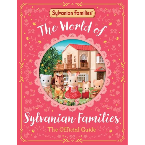 Macmillan Children's Books - The World of Sylvanian Families Official Guide