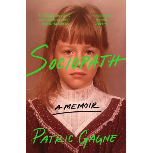 Patric Gagne - Sociopath: A Memoir