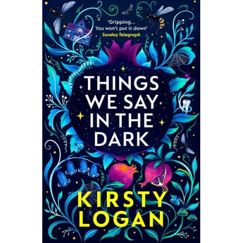 Kirsty Logan - Things We Say in the Dark