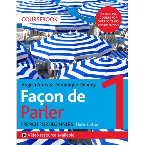 Angela Aires Dominique Debney - Façon de Parler 1 French for Beginners 6ed Course Book