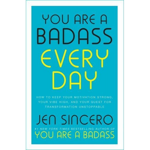 Jen Sincero - You Are a Badass Every Day