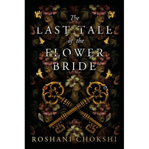 Roshani Chokshi - The Last Tale of the Flower Bride