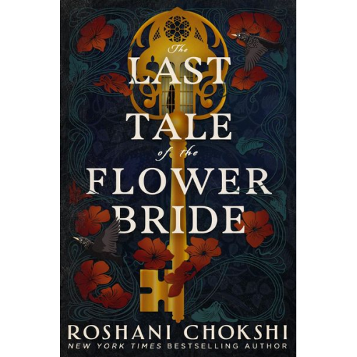 Roshani Chokshi - The Last Tale of the Flower Bride