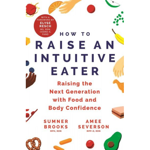 Amee Severson Sumner Brooks - How to Raise an Intuitive Eater