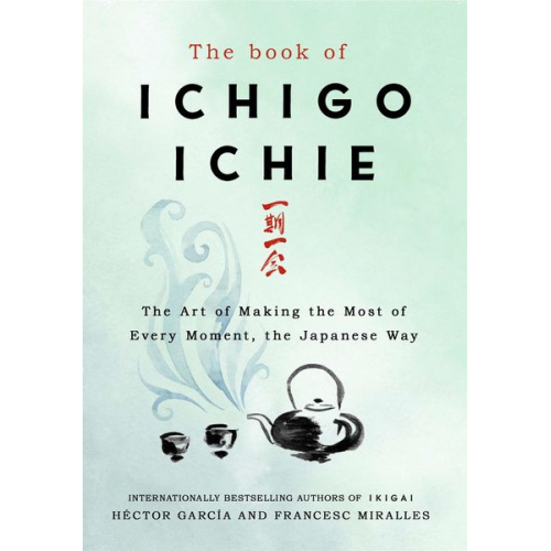 Francesc Miralles Héctor García - The Book of Ichigo Ichie