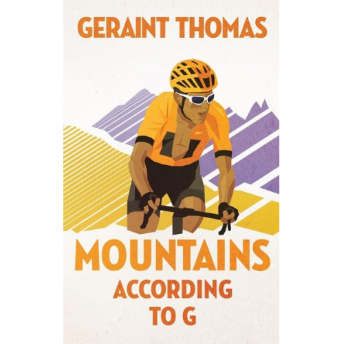 Geraint Thomas - Mountains According to G