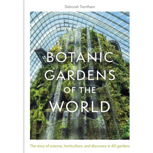 Deborah Trentham - Botanic Gardens of the World