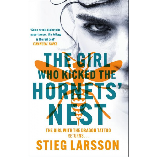 Stieg Larsson - The Girl Who Kicked the Hornets' Nest