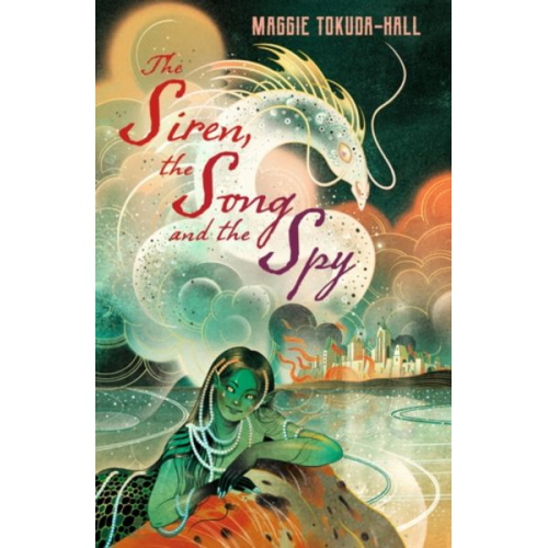 Maggie Tokuda-Hall - The Siren, the Song and the Spy
