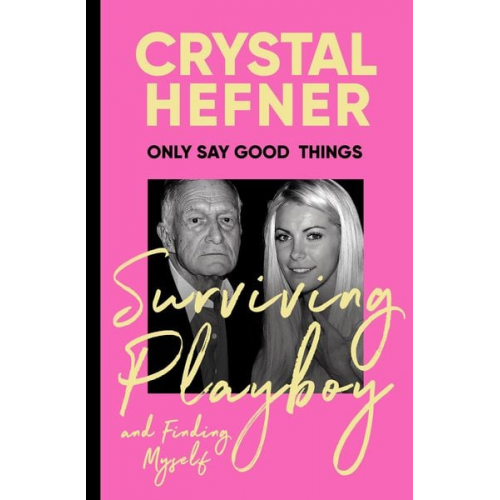 Crystal Hefner - Only Say Good Things