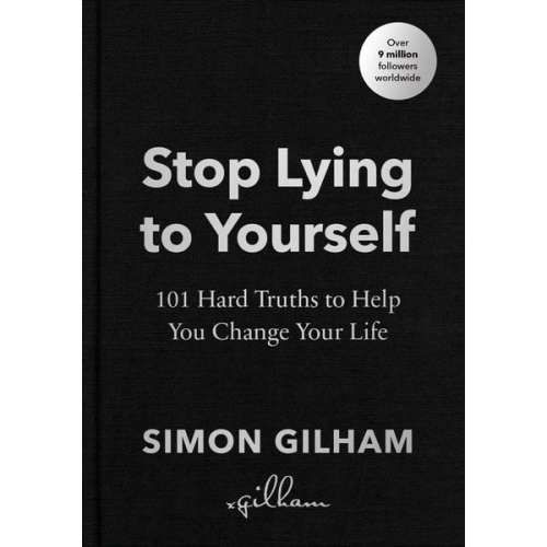 Simon Gilham - Stop Lying to Yourself