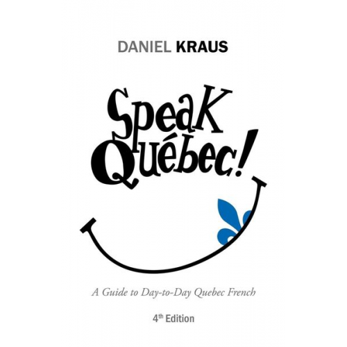 Daniel Kraus - Speak Québec!