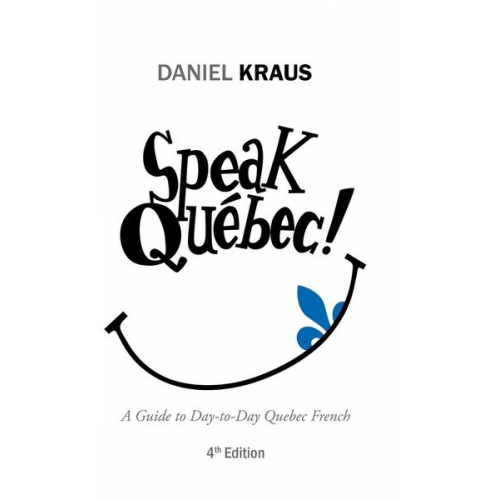 Daniel Kraus - Speak Québec!