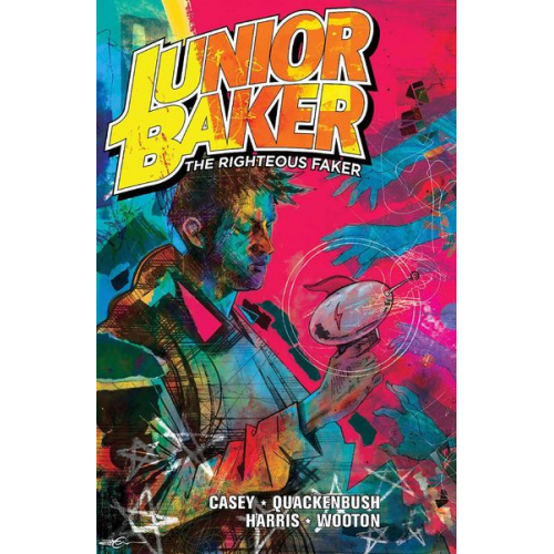 Joe Casey - Junior Baker the Righteous Faker