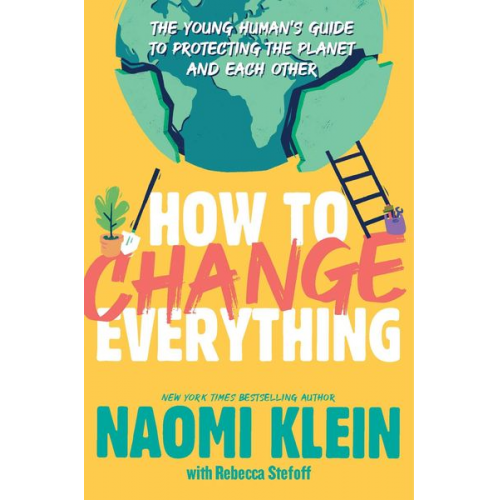 Naomi Klein - How to Change Everything