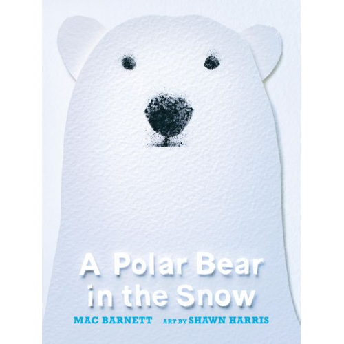 Mac Barnett - A Polar Bear in the Snow