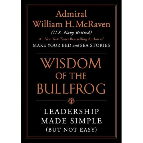 William H. McRaven - The Wisdom of the Bullfrog