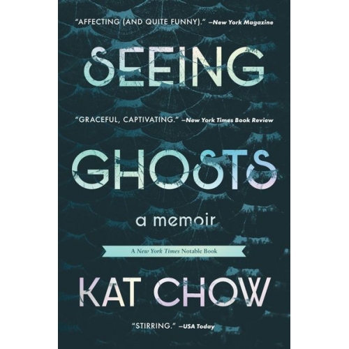 Kat Chow - Seeing Ghosts