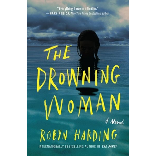 Robyn Harding - The Drowning Woman