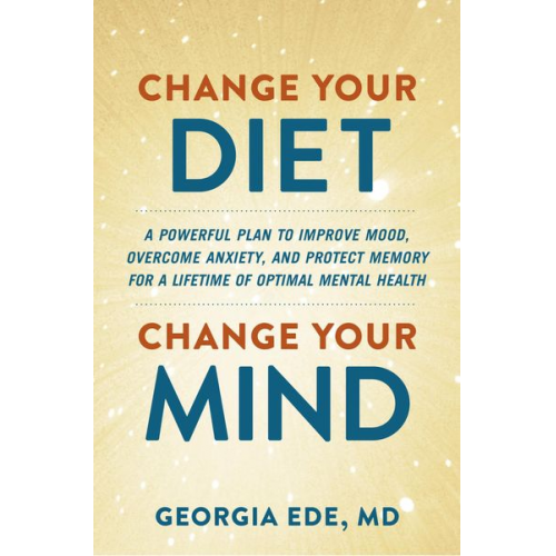 Georgia Ede - Change Your Diet, Change Your Mind