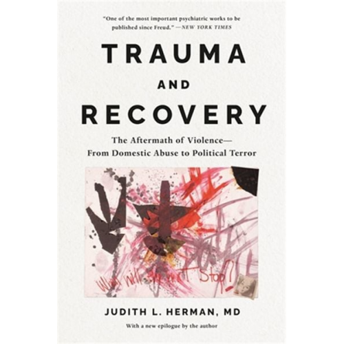 Judith Lewis Herman - Trauma and Recovery