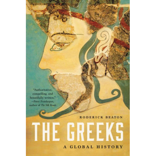 Roderick Beaton - The Greeks