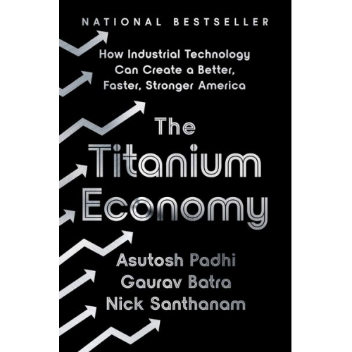 Asutosh Padhi Gaurav Batra Nick Santhanam - The Titanium Economy