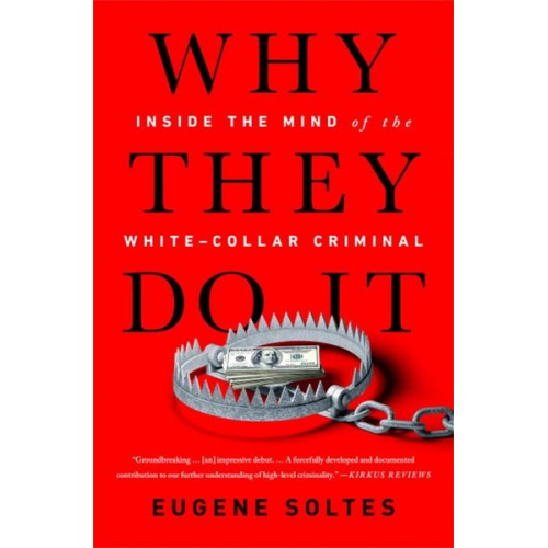 Eugene Soltes - Why They Do It