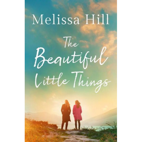 Melissa Hill - The Beautiful Little Things