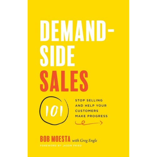 Bob Moesta Greg Engle - Demand-Side Sales 101