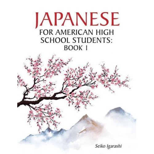 Seiko Igarashi - Japanese for American High School Students: Book 1