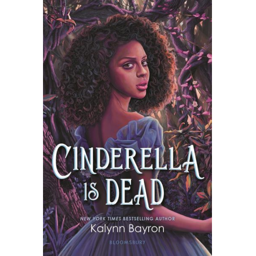 Kalynn Bayron - Cinderella Is Dead