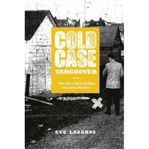 Eve Lazarus - Cold Case Vancouver