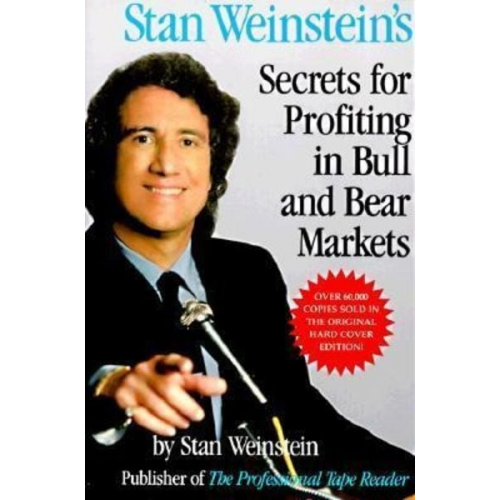 Stan Weinstein - Stan Weinstein's Secrets For Profiting in Bull and Bear Markets