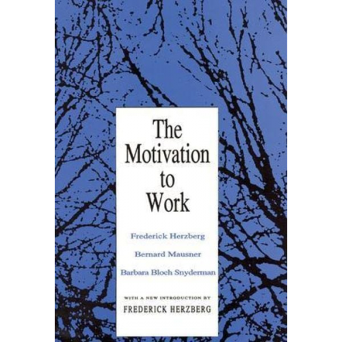 Frederick Herzberg - Motivation to Work