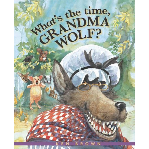 Ken Brown - What's the Time, Grandma Wolf?