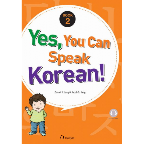 Daniel Y. Jang Jacob S. Jang - Jang, D: Yes, You Can Speak Korean! 2 (book 2 With Audio Cd)