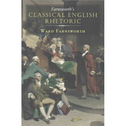 Ward Farnsworth - Farnsworth's Classical English Rhetoric